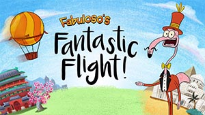 Fabuloso's Fantastic Flight