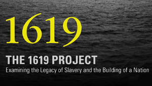 The 1619 Project Curriculum 